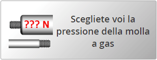 Potete essere voi a decidere la pressione che dovranno avere le vostre molle a gas!